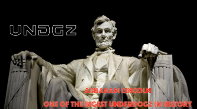 Abraham Lincoln - One Tough Underdog